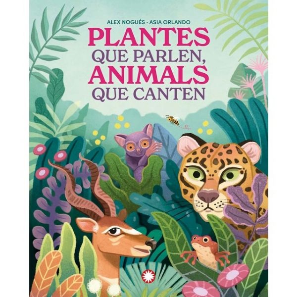 Plantas que hablan, animales que cantan / Plantes que parlen, animals que canten