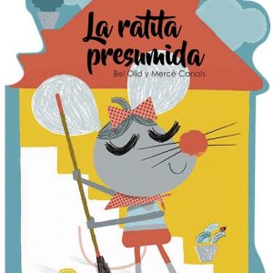 La ratita presumida - ¡Qué te cuento! / La rateta que escombrava l'escaleta - Què em contes!