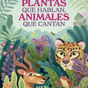 Plantas que hablan, animales que cantan / Plantes que parlen, animals que canten