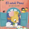 El ratoncito Pérez tiene un secreto / El ratolí pérez té un secret